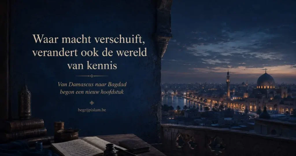 Symbolische afbeelding over de Abbasiden, de verschuiving van Damascus naar Bagdad, kennis, macht en het nieuwe centrum van de islamitische wereld