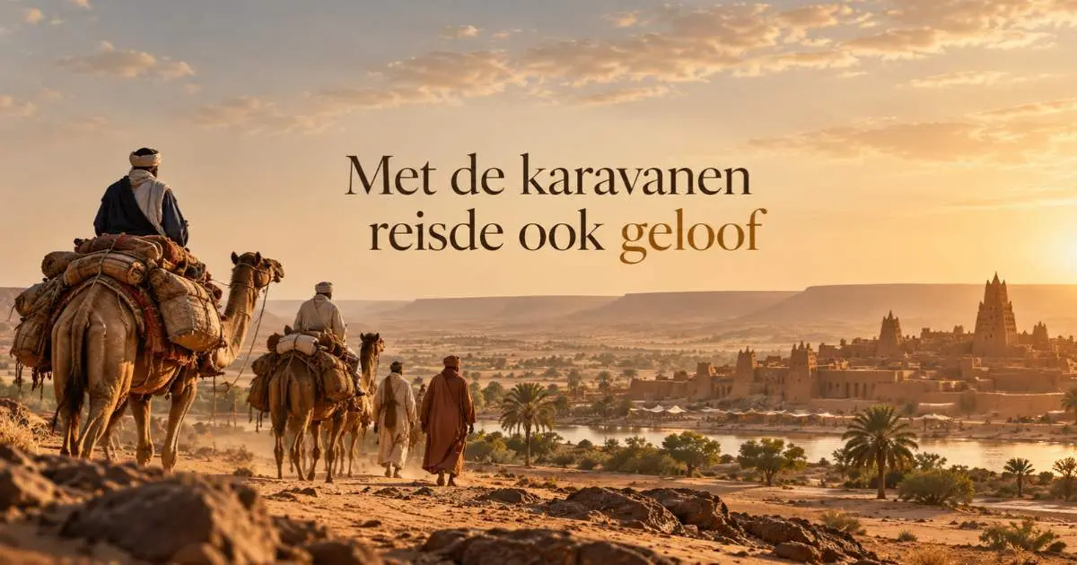 Karavaan door de Sahara als beeld van de vroege verspreiding van de islam in West-Afrika